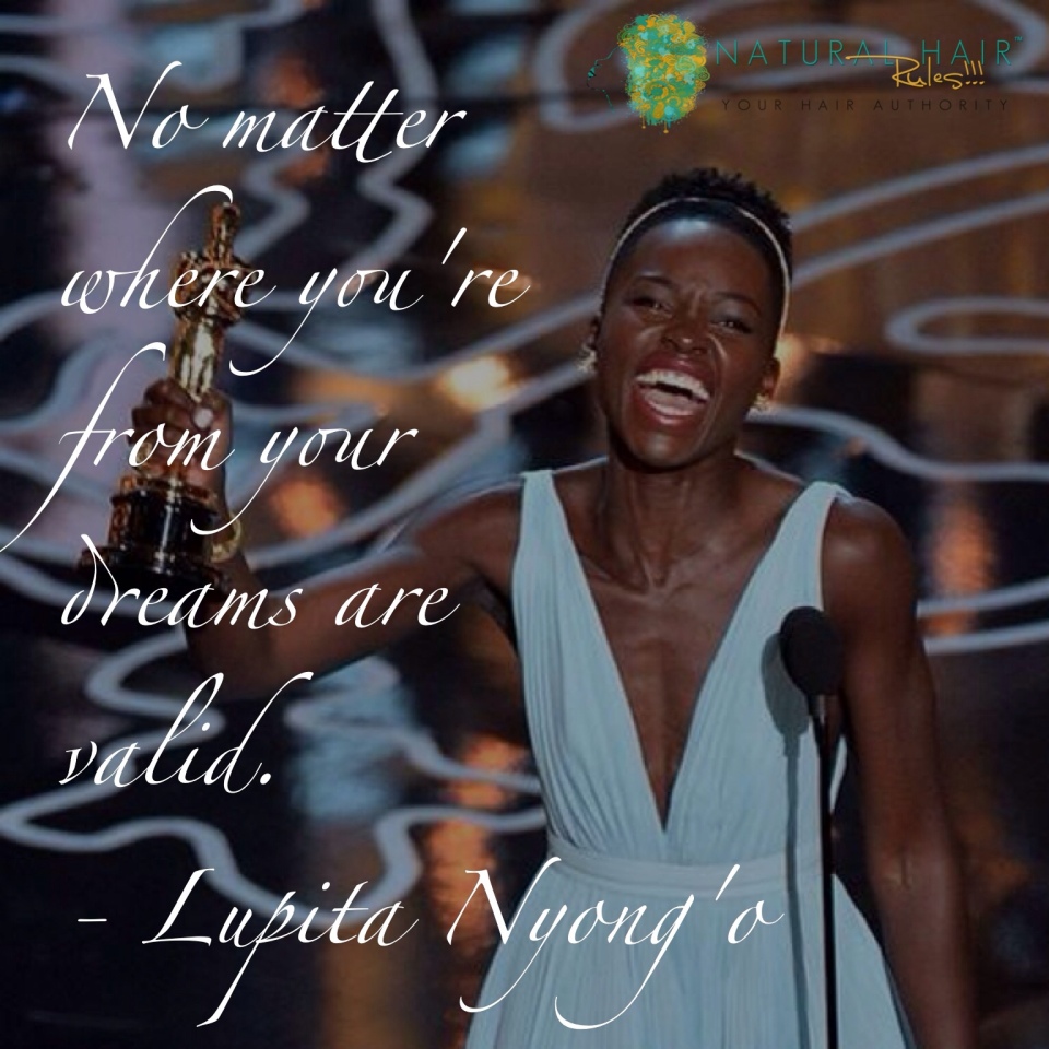 No matter where you're  from your dreams are valid. - Lupita Nyong'o #oscars2014